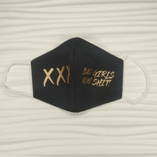 FACE MASK - BAD GIRLS RUN SHIT!