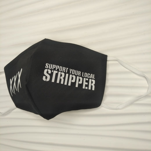 FACE MASK - SUPPORT YOUR LOCAL STRIPPER