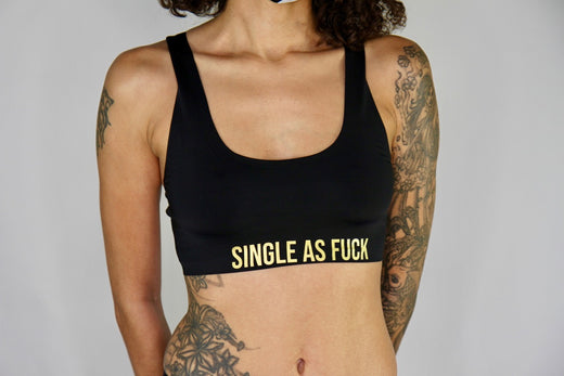 WOMENS SEAMLESS BRA TOP - SINGLE AS FUCK