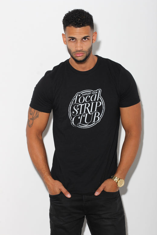 MENS T-SHIRT - SUPPORT YOUR LOCAL STRIP CLUB